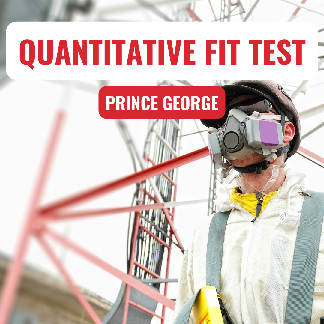 Quantitative Fit Test: Prince George – Irwin's Safety